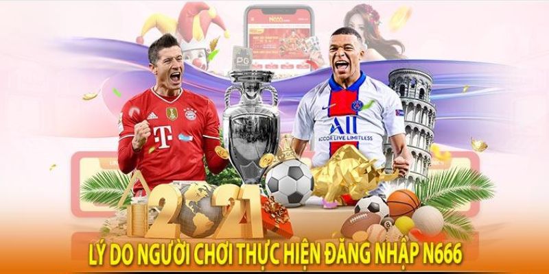 Đăng Nhập N666 - Quy Trình Các Bước Tiến Hành Đơn Giản